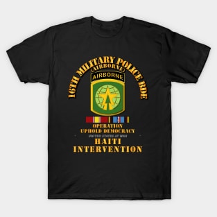 Uphold Demo - 16th Military Police Bde w Svc Ribbons T-Shirt